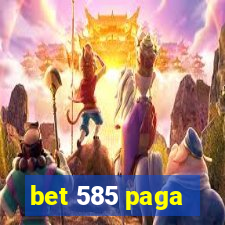 bet 585 paga